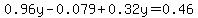 0.96y-0.079%2B+0.32y=0.46