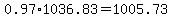 0.97+%2A+1036.83+=+1005.73
