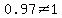 0.97+%3C%3E1.000
