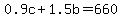 0.9c%2B1.5b=660