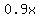 0.9x