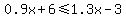 0.9x%2B6%3C=1.3x-3