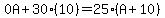 0A%2B30%2810%29=25%28A%2B10%29