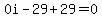0i-29%2B29=0
