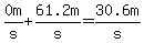 0m%2Fs%2B61.2m%2Fs=30.6m%2Fs
