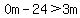 0m-24%3E3m