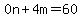 0n%2B4m=60