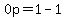 0p=1-1