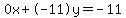 0x%2B-11y=-11