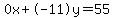 0x%2B-11y=55