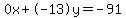 0x%2B-13y=-91