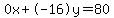 0x%2B-16y=80