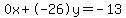 0x%2B-26y=-13