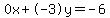 0x%2B-3y=-6