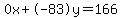 0x%2B-83y=166