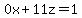 0x%2B11z=1