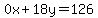 0x%2B18y=126