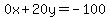 0x%2B20y=-100
