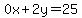 0x%2B2y=25