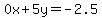 0x%2B5y=-2.5