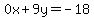 0x%2B9y=-18