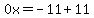 0x=-11%2B11
