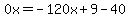 0x=-120x%2B9-40