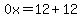 0x=12%2B12