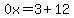 0x=3%2B12
