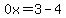 0x=3-4