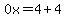 0x=4%2B4