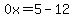 0x=5-12