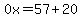 0x=57%2B20