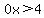 0x%3E4