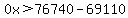 0x%3E76740-69110