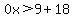 0x%3E9%2B18