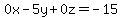 0x-5y%2B0z=-15