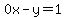 0x-y=1