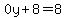0y%2B8=8