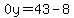 0y=43-8