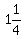 1%26+1%2F4