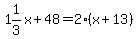 1%261%2F3x%2B48+=+2%28x%2B13%29