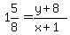 1%265%2F8=%28y%2B8%29%2F%28x%2B1%29