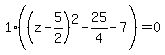 1%28%28z-5%2F2%29%5E2-25%2F4-7%29=0