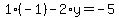 1%28-1%29-2%2Ay=-5