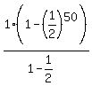 1%281-%281%2F2%29%5E50%29%2F%281-1%2F2%29