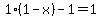 1%281-x%29-+1+=1