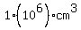 1%2810%5E6%29cm%5E3