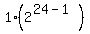 1%282%5E%2824-1%29%29