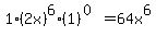 \"1%282x%29%5E6%281%29%5E%280%29=64x%5E6\"